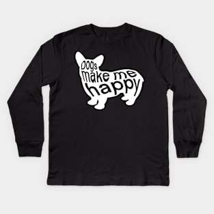 Dogs make me happy Kids Long Sleeve T-Shirt